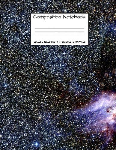Composition Notebook: College Ruled Space Galaxy Cute Composition Notebook, College Notebooks, Boy Girl Sky School Notebook, Composition Book, 8.5  x 11