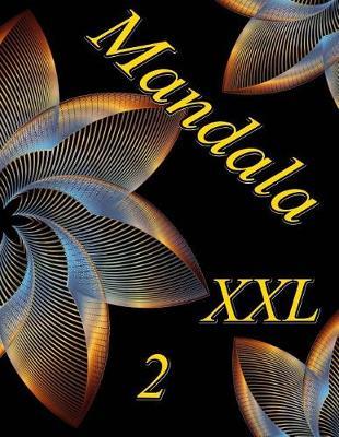 Mandala XXL 2: Antistress Libro Da Colorare Per Adulti