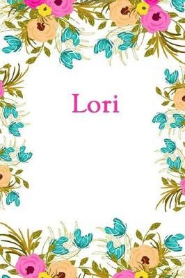 Lori: Lori Journal Diary Notebook