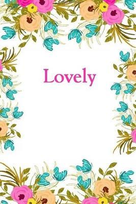 Lovely: Lovely Journal Diary Notebook