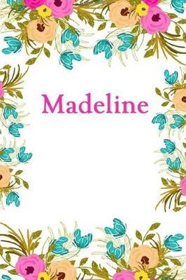 Madeline: Madeline Journal Diary Notebook