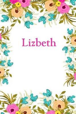 Lizbeth: Lizbeth Journal Diary Notebook