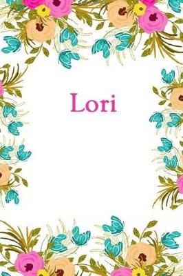 Lori: Lori Journal Diary Notebook