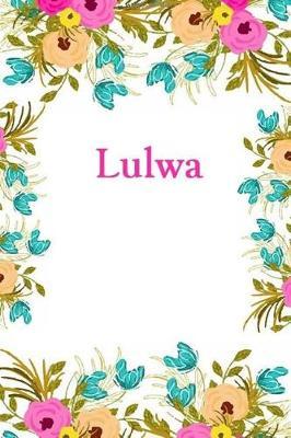 Lulwa: Lulwa Journal Diary Notebook