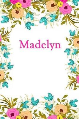 Madelyn: Madelyn Journal Diary Notebook