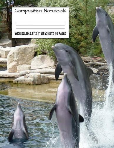 Composition Notebook: Wide Ruled Dolphin Water Cute Composition Notebook, Girl Boy School Notebook, College Notebooks, Composition Book, 8.5  x 11