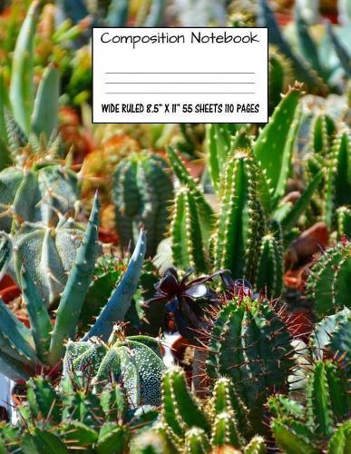Composition Notebook: Wide Ruled Cactus Cute Composition Notebook, Girl Boy School Notebook, College Notebooks, Composition Book, 8.5  x 11