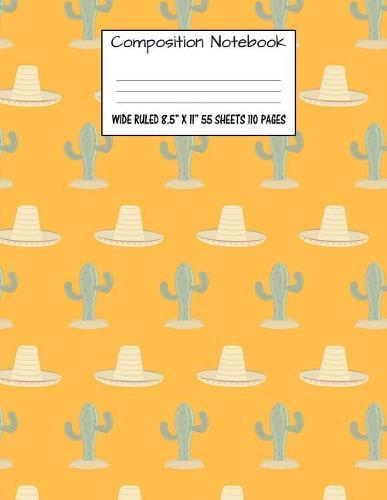 Composition Notebook: Wide Ruled Cactus Cute Composition Notebook, Girl Boy School Notebook, College Notebooks, Composition Book, 8.5  x 11