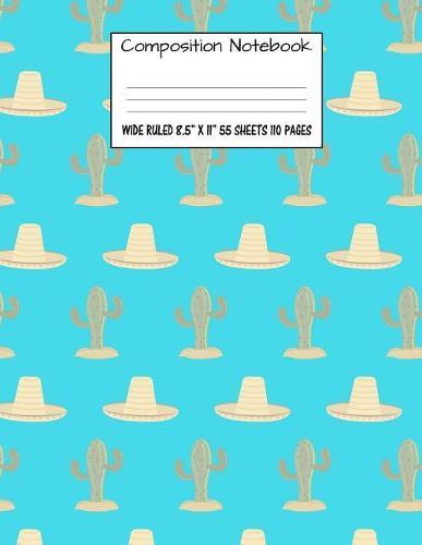 Composition Notebook: Wide Ruled Cactus Cute Composition Notebook, Girl Boy School Notebook, College Notebooks, Composition Book, 8.5  x 11