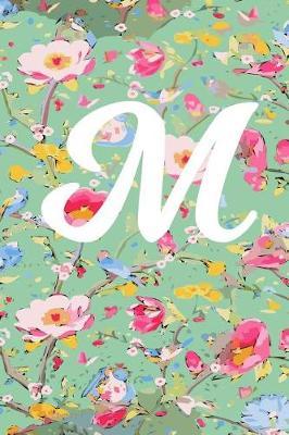 M: M Initial Blank Lined Journal with a Floral Cover, Perfect Gift for Anyone!