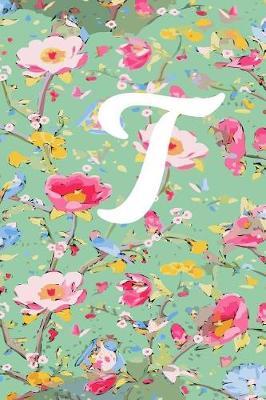 T: T Initial Blank Lined Journal with a Floral Cover, Perfect Gift for Anyone!