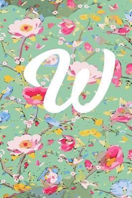 W: W Initial Blank Lined Journal with a Floral Cover, Perfect Gift for Anyone!