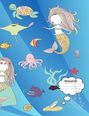 Mermaid Life: Journal or Diary Unique Gift for Friend, Teacher, Student, Co-Worker, Family Member