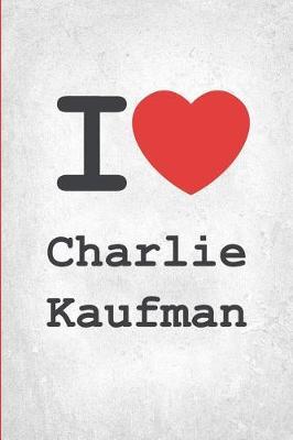 I Charlie Kaufman 2018-2019 Supreme Planner: Charlie Kaufman  On-the-Go  Academic Weekly and Monthly Organize Schedule Calendar Planner for 18 Months (July 2018 - December 2019) with Bonus Notebook