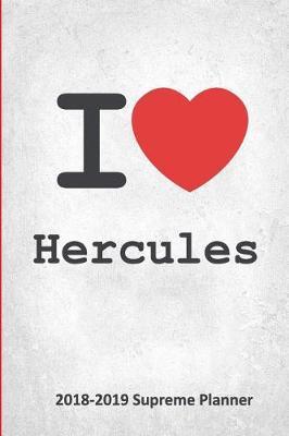 I Hercules 2018-2019 Supreme Planner: Hercules  On-the-Go  Academic Weekly and Monthly Organize Schedule Calendar Planner for 18 Months (July 2018 - December 2019) with Bonus Notebook