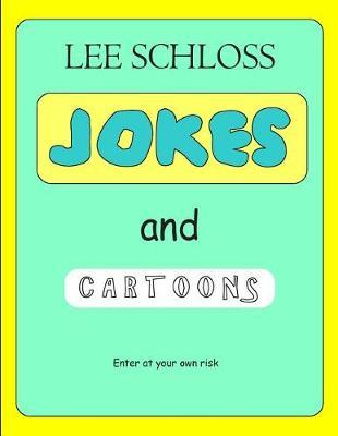 Lee Schloss - Jokes and Cartoons