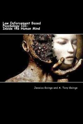Law Enforcement Based Psychology 101: Inside the Human Mind