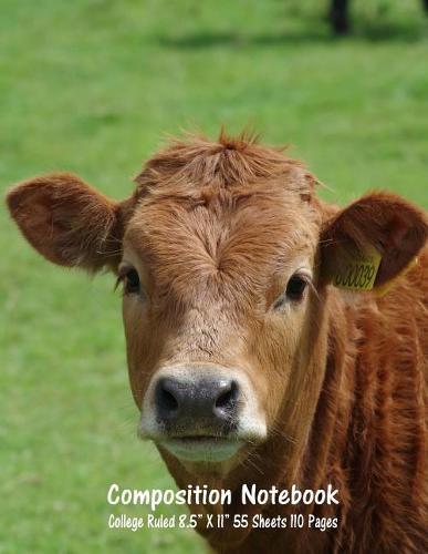 Composition Notebook: College Ruled Cow Farm Bull Bovine Cattle Cute Composition Notebook, Girl Boy School Notebook, College Notebooks, Composition Book, 8.5  x 11