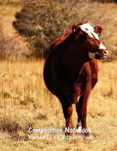 Composition Notebook: Wide Ruled Cow Farm Bull Bovine Cattle Cute Composition Notebook, Girl Boy School Notebook, College Notebooks, Composition Book, 8.5  x 11