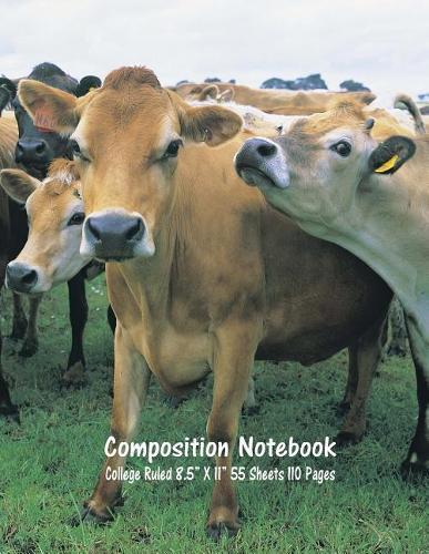 Composition Notebook: College Ruled Cow Farm Bull Bovine Cattle Cute Composition Notebook, Girl Boy School Notebook, College Notebooks, Composition Book, 8.5  x 11