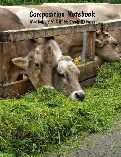 Composition Notebook: Wide Ruled Cow Farm Bull Bovine Cattle Cute Composition Notebook, Girl Boy School Notebook, College Notebooks, Composition Book, 8.5  x 11