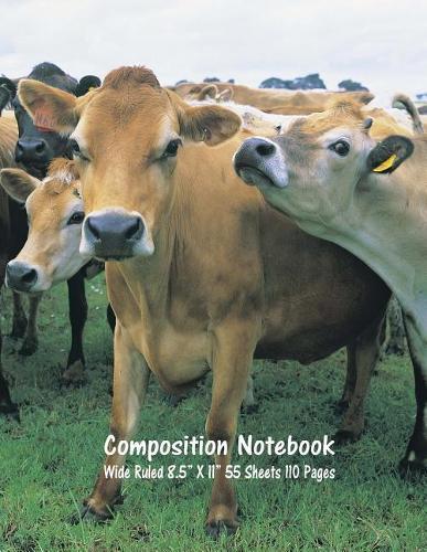 Composition Notebook: Wide Ruled Cow Farm Bull Bovine Cattle Cute Composition Notebook, Girl Boy School Notebook, College Notebooks, Composition Book, 8.5  x 11