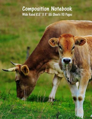 Composition Notebook: Wide Ruled Cow Farm Bull Bovine Cattle Cute Composition Notebook, Girl Boy School Notebook, College Notebooks, Composition Book, 8.5  x 11