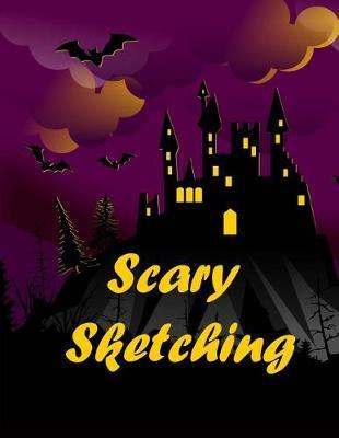 Scary Sketching: Blank Sketchbook for Girls, Boys & Young Adults, Large Drawing Paper with 120 Pages (8.5  x 11 ) White paper, Sketch, Doodle and Draw, Add some fun markers, crayons, and art supplies and you have the perfect, easy gift for kids!