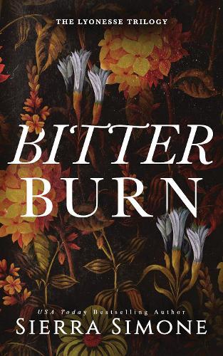 Bitter Burn: A Dark Reverse Harem Romance (Lyonesse Book 3)