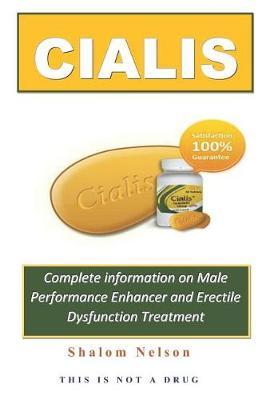 Cialis: Complete Information an Active Male Performance Enhancement and Erectile Dysfunction Treatment