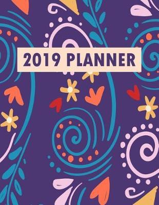 Tribal Florals 2019 Planner: Intentional Life Goals Calendar Diary with Trackers and Inspiration for a Kick Ass 2019 (Large)