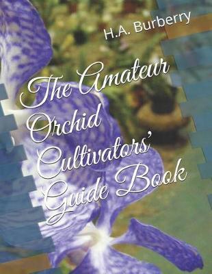 The Amateur Orchid Cultivators' Guide Book