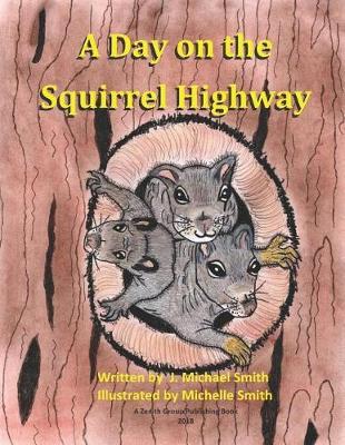 A Day on the Squirrel Highway