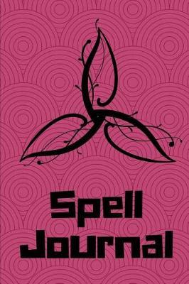 Spell Journal: Grimoire for the Modern Witch