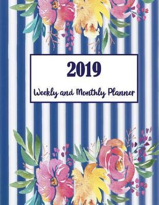 2019 Weekly and Monthly Planner: 2019 - 2020 Calendar with 12 Months and 52 Weeks Planner