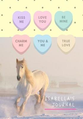 Isabella's Journal: A Cute Little Notebook for a Girl Named Isabella's to Write Down Her Thoughts, Ideas and Dreams.