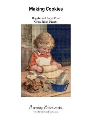 Making Cookies Cross Stitch Pattern: Regular and Large Print Cross Stitch Chart