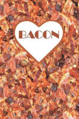Bacon: Notebook for Bacon Lovers!