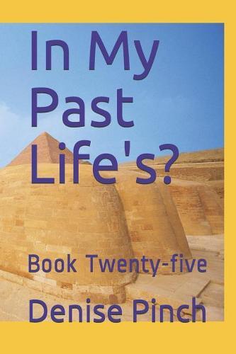 In My Past Life's?: Book Twenty-Five