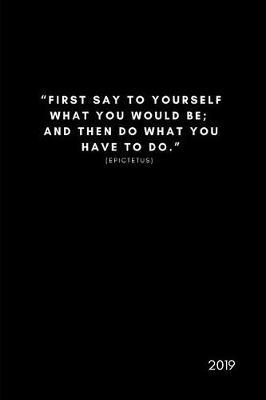 Epictetus 2019: Inspiring Stoicism Quote Week to View Daily Personal Diary Planner for Appointments, Scheduling and Goals in the New Year