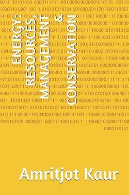 Energy: Resources, Management & Conservation