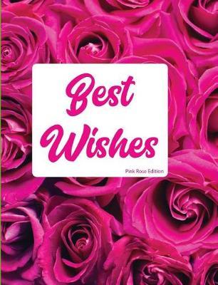 Best Wishes Pink Rose Edition: Blank Lined Journal