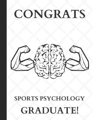 Congrats Sports Psychology Graduate!: Lined Journal Note Book