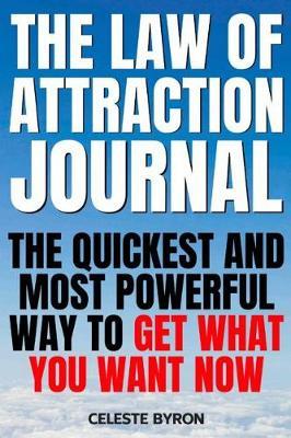 The Law of Attraction Journal: The SIMPLE Way to Manifest ALL Your Desires and Dreams (Manifesting Made Easy Series)