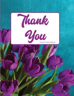 Thank You Purple Tulip Edition: Blank Lined Journal