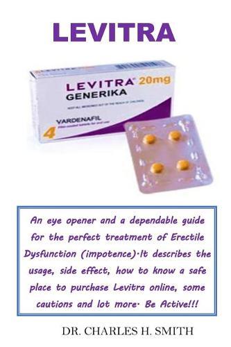 Levitra: 100% Solution Guide for Erectile Dysfunction (Impotence)