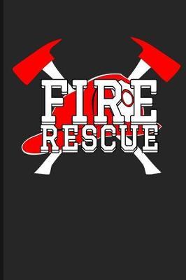 Fire Rescue: Firefighter Journal Notebook