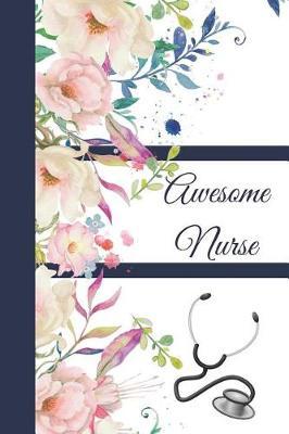 Awesome Nurse: Creative You Writing Journal
