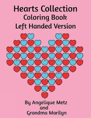Hearts Collection Coloring Book: Left Handed Version