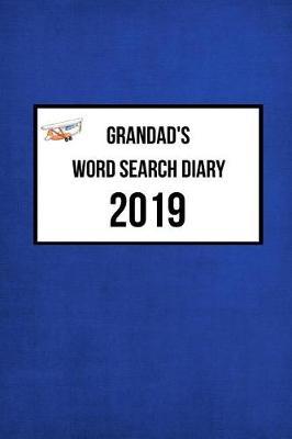 Grandad's Word Search Diary 2019: Week to View with Space for Reminders and Notes Plus Weekly Word Search Puzzle